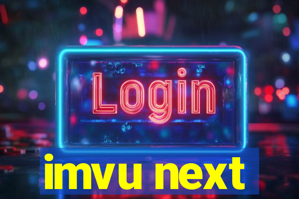 imvu next